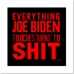 Funny Donald Trump 2024 Everything Joe Biden touches Posters and Art